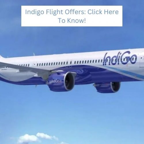 IndiGo Flight Offers : Fly For Just INR 2000 – Know More!